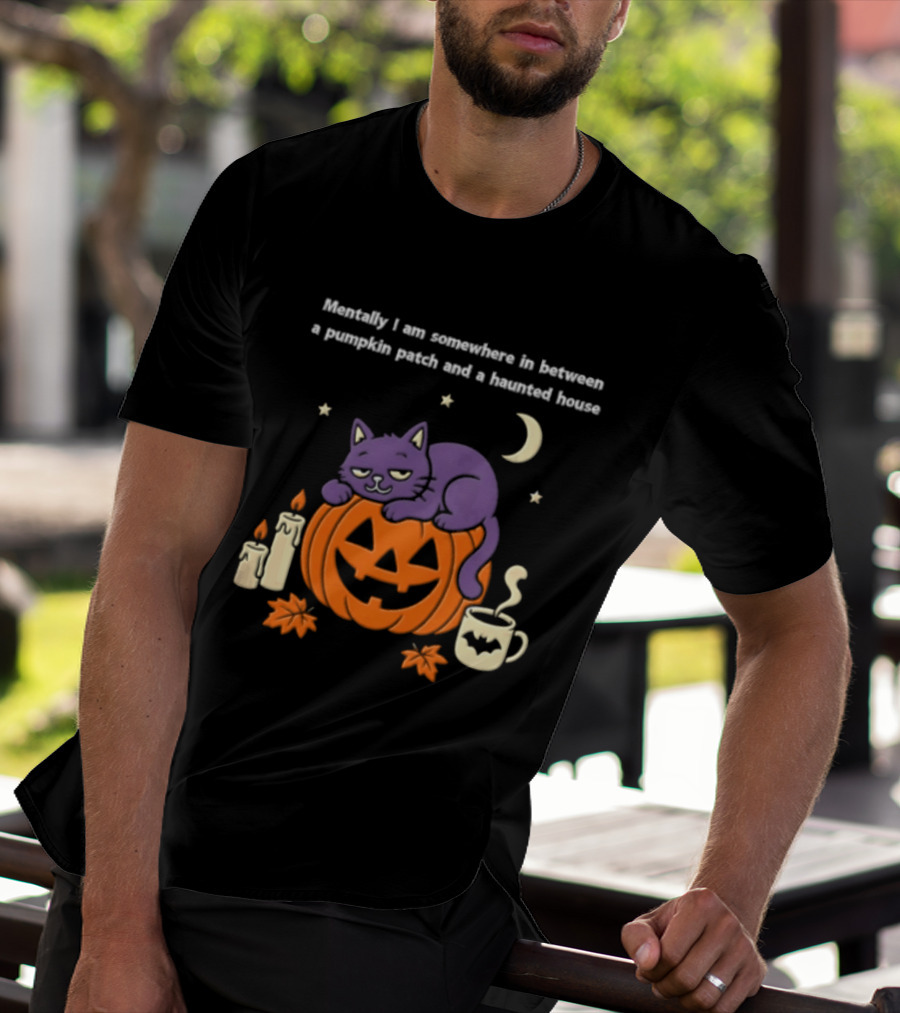 Mentally I Am Somewhere Between A Pumpkin Patch And A Haunted House Cat Candles Moon Cup Stars T-Shirt