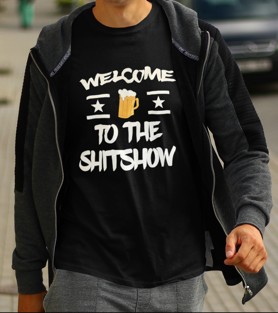Welcome To The Shitshow Beer Drinking With Stars T-Shirt