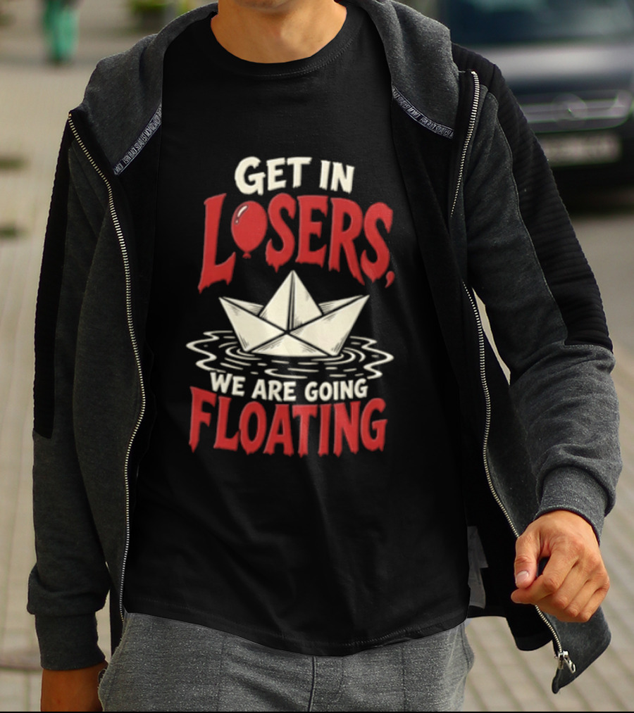 Get In Losers We Are Going Floating Balloon Paper Boat T-Shirt