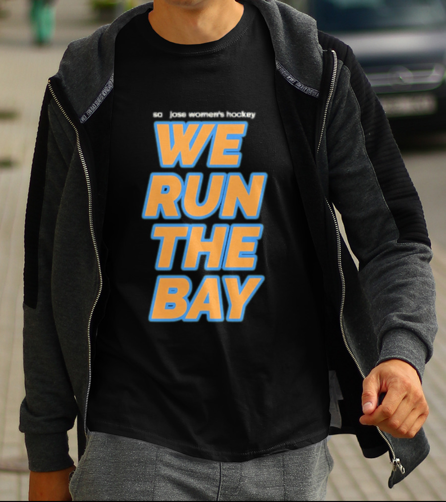 San Jose Sharks We Run The Bay T-Shirt