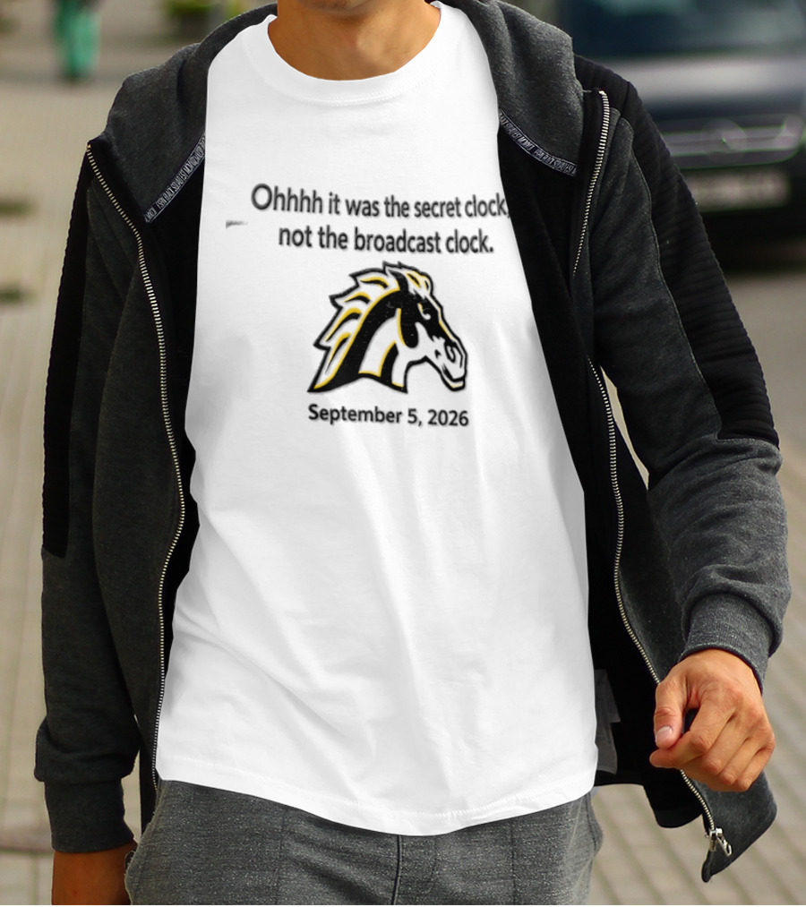 Ohhhh It Was The Secret Clock Not The Broadcast September 3 2026 Horse T-Shirt
