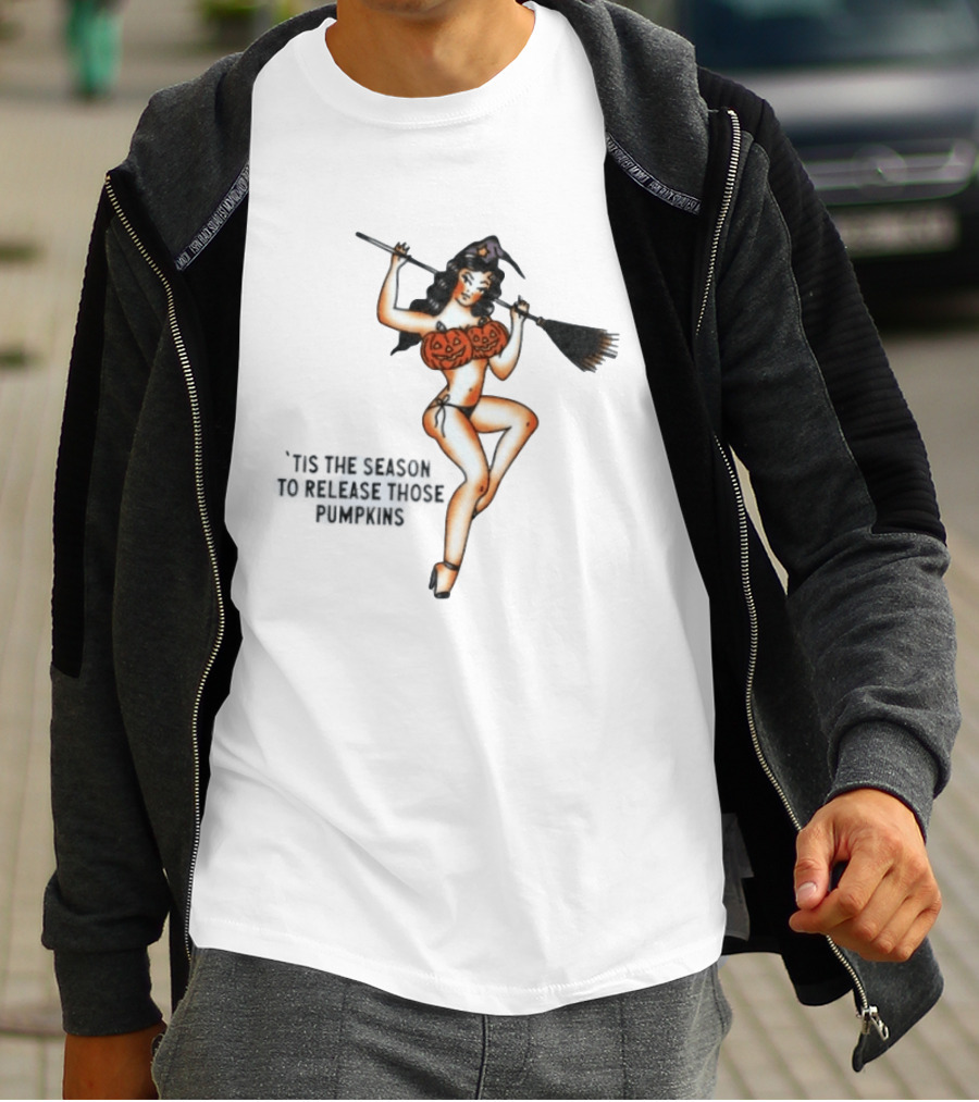 Witch Pin Up 'Tis The Season To Release Those Pumpkins Broomstick Halloween T-Shirt
