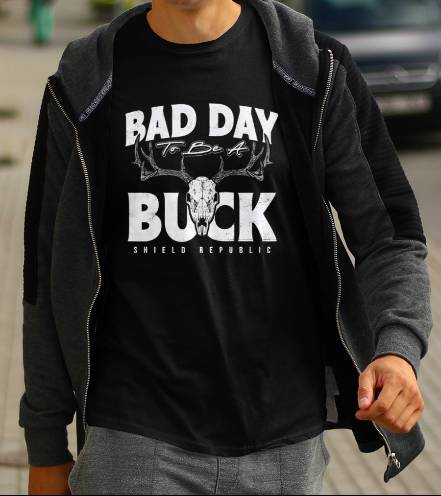 Bad Day To Be A Buck Shield Republic T-Shirt