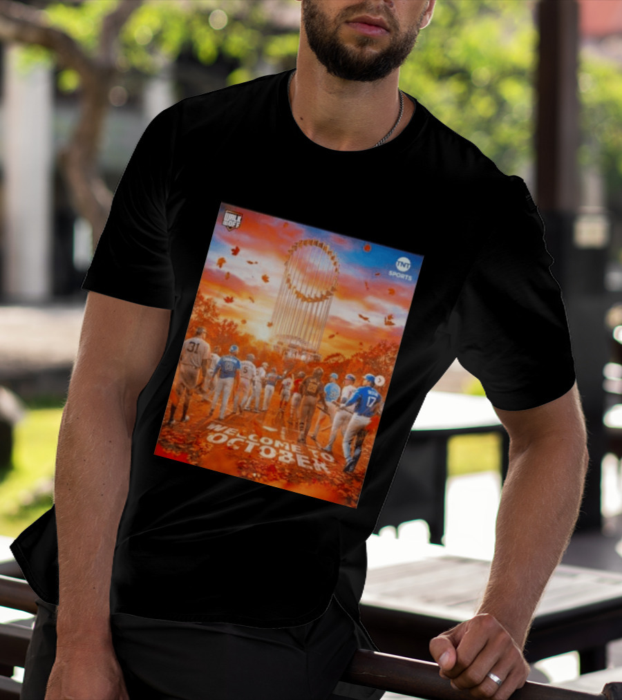 Welcome To October MLB Postseason Walk Off TNT Sports Baseball Journey T-Shirt