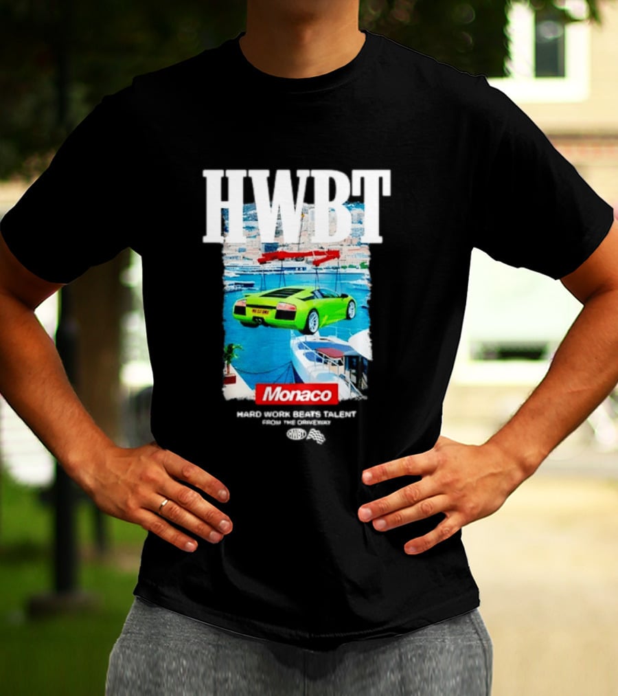 HWBT Hard Work Beats Talent Monaco Supercar Yacht Luxury Scene T-Shirt