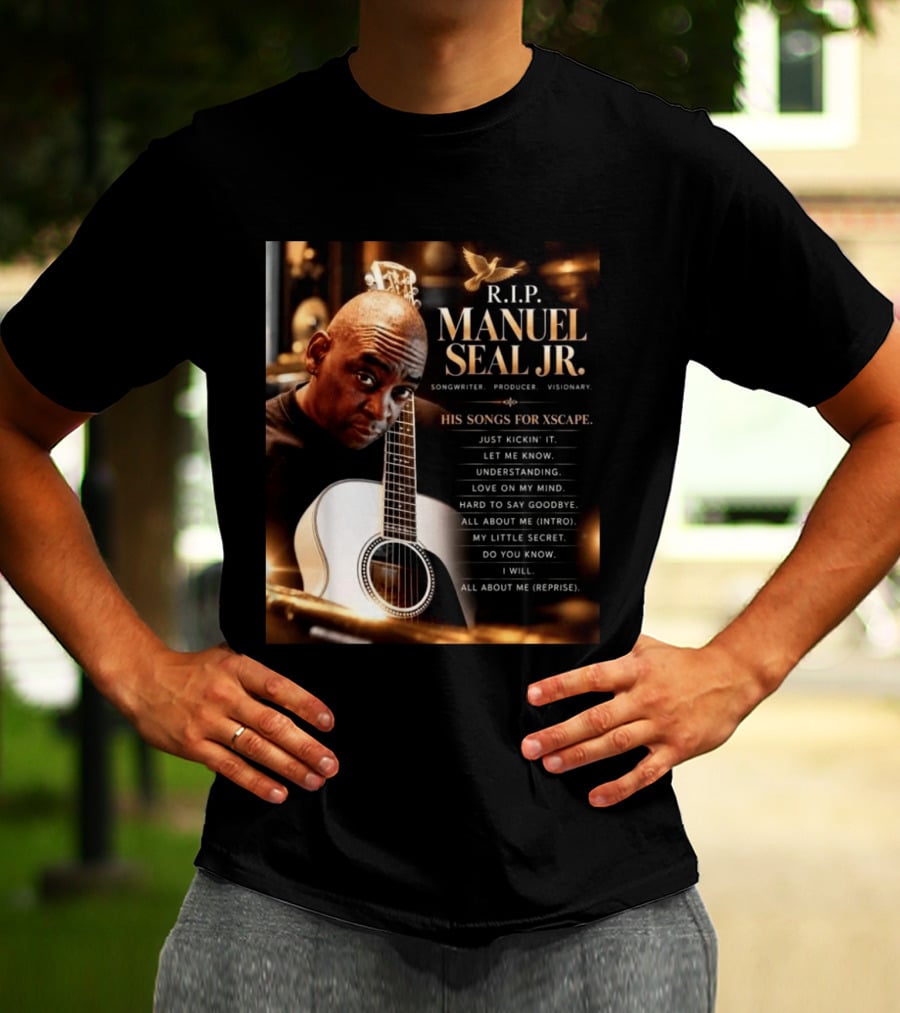 R.I.P. Manuel Seal Jr. Songwriter For Xscape Hits 1960 2026 T-Shirt