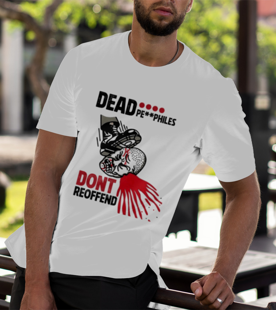 Dead Pedophiles Vigilante Justice Graphic Don't Reoffend T-Shirt