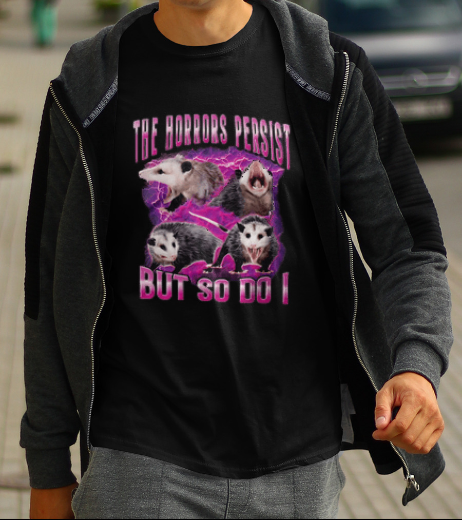 The Horrors Persist But So Do I Three Opossums Electric Pink Lightning T-Shirt