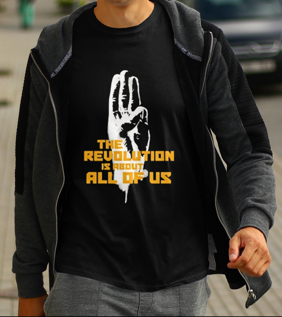 The Revolution Is About All Of Us Hunger Games Three Finger Salute T-Shirt