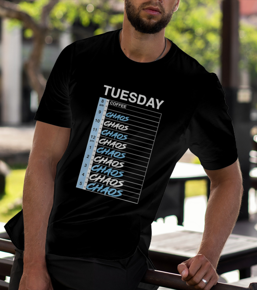 Tuesday Coffee Chaos Schedule Busy Day Planner T-Shirt