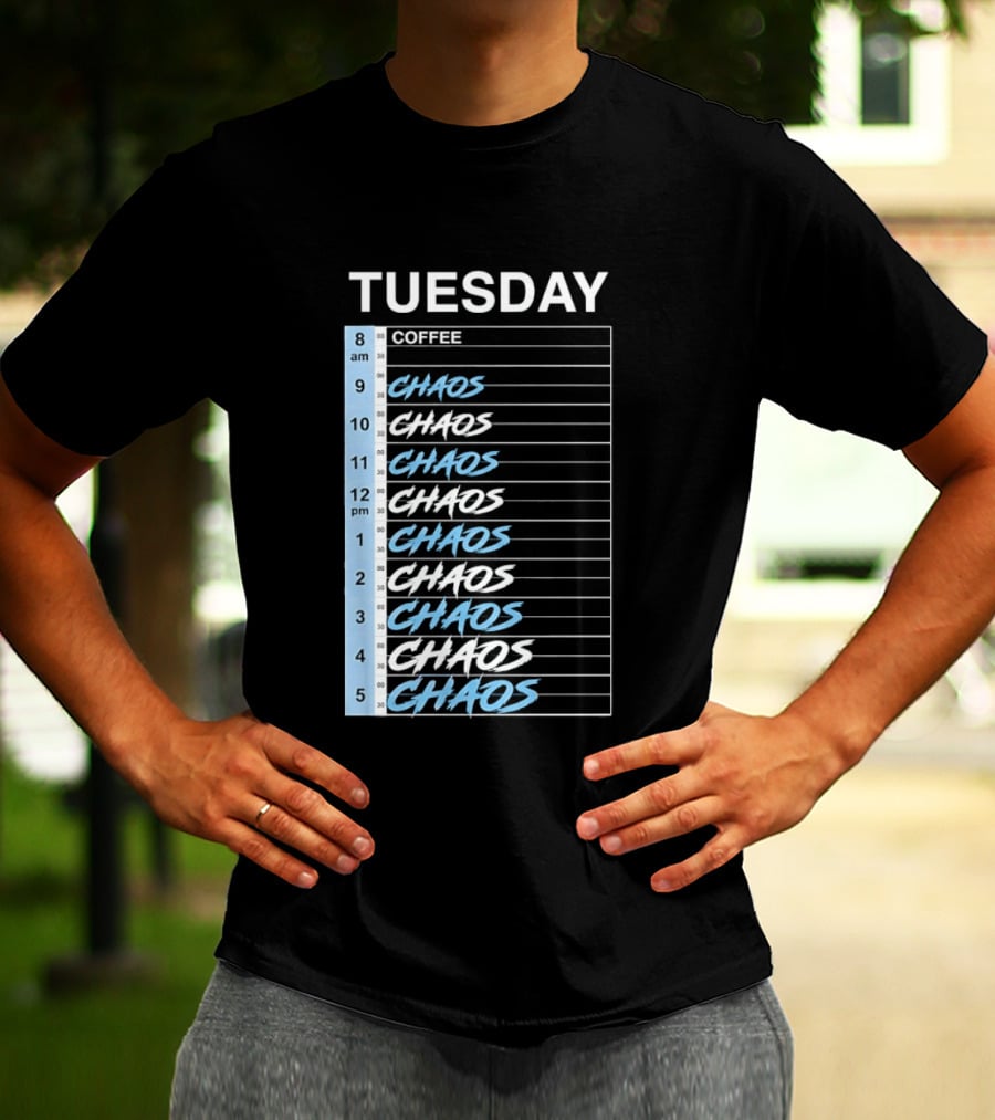 Tuesday Coffee Chaos Schedule Busy Day Planner T-Shirt