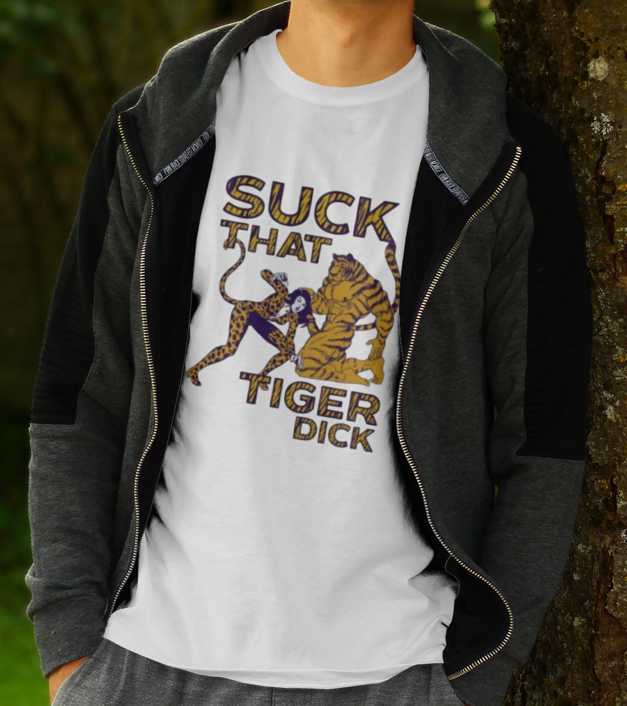 LSU Tigers Suck That Tiger Dick T-Shirt