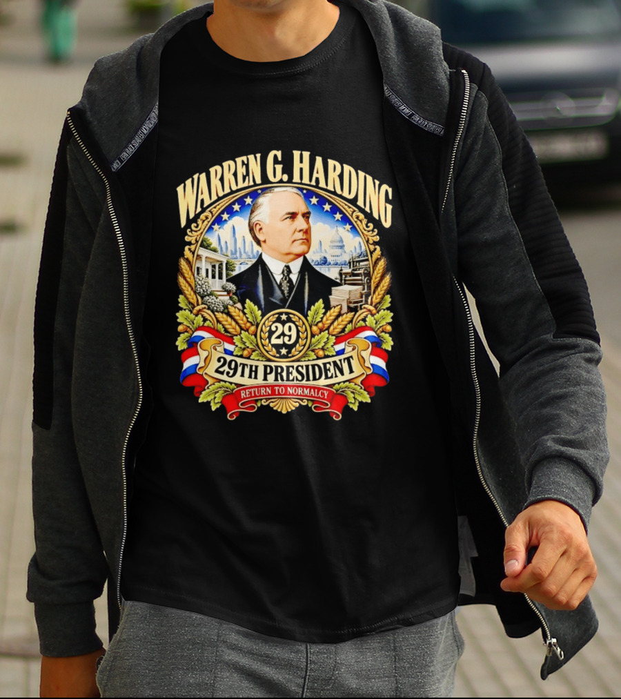 Warren G Harding 29th President Return To Normalcy American Patriotic T-Shirt