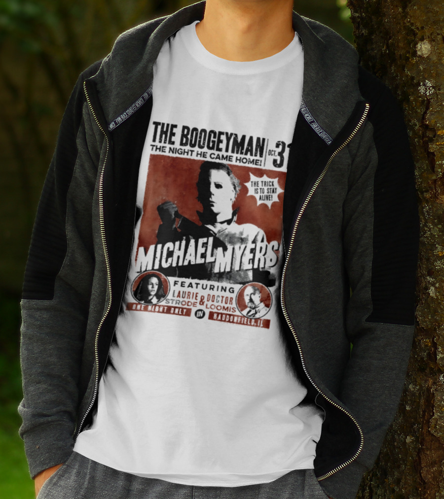 The Boogeyman Michael Myers Oct 31 The Night He Came Home Halloween Featuring Laurie Doctor Loomis T-Shirt