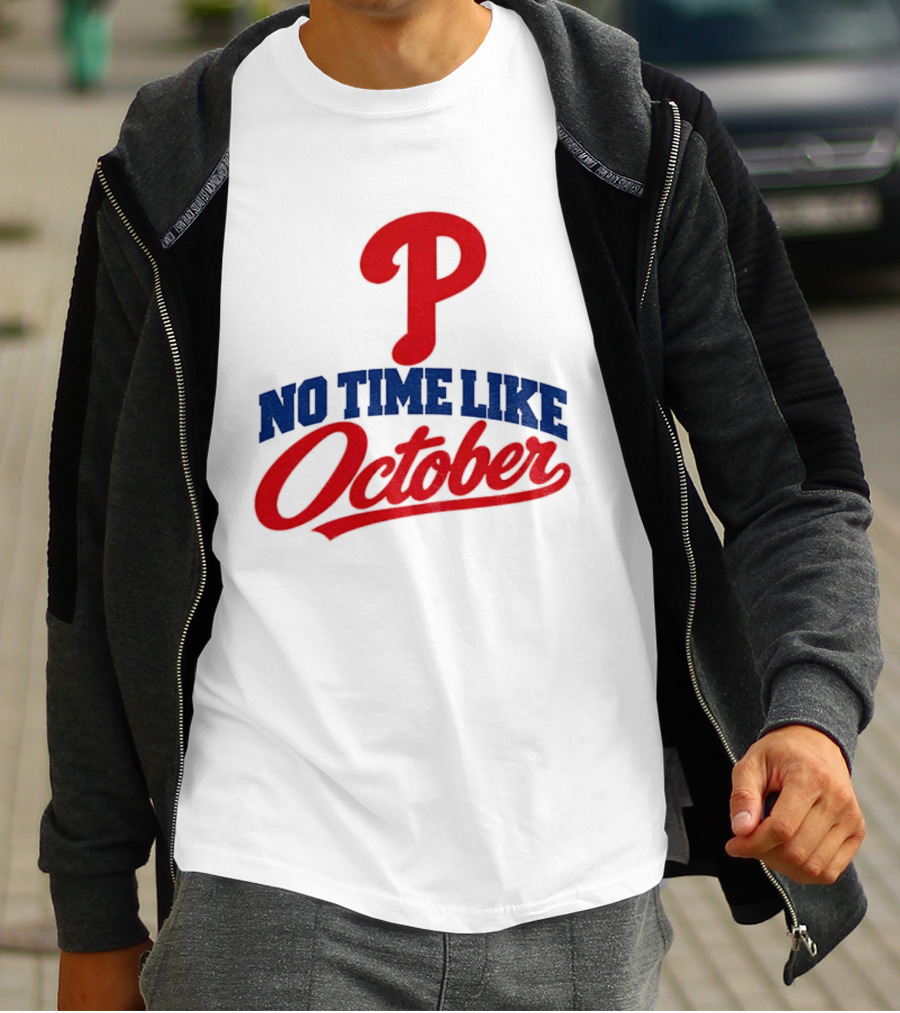 Philadelphia Phillies No Time Like October MLB Playoffs 2023 T-Shirt