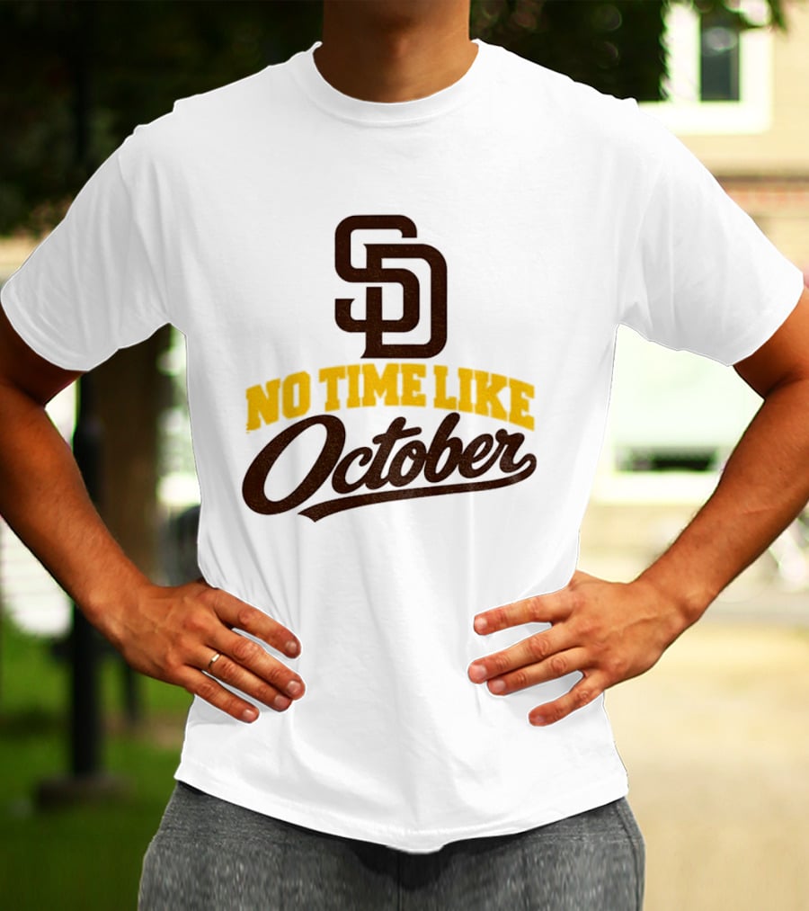 San Diego Padres No Time Like October MLB SD T-Shirt