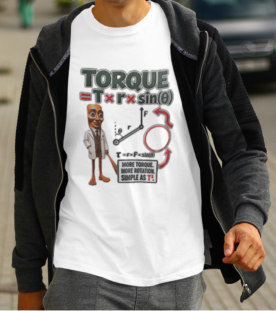 Torque Equals R Times Sin Theta More Rotation Simple As T3 Physics Science T-Shirt