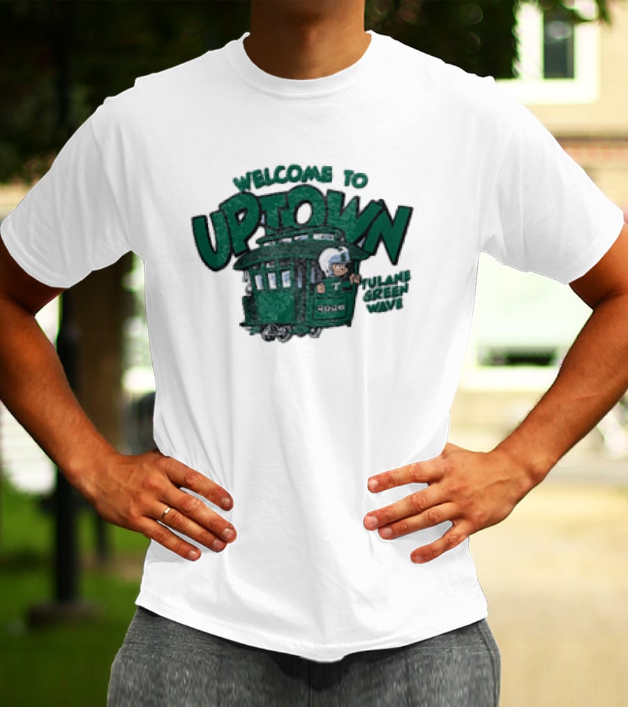 Welcome To Uptown Tulane Green Wave 2026 Streetcar T-Shirt