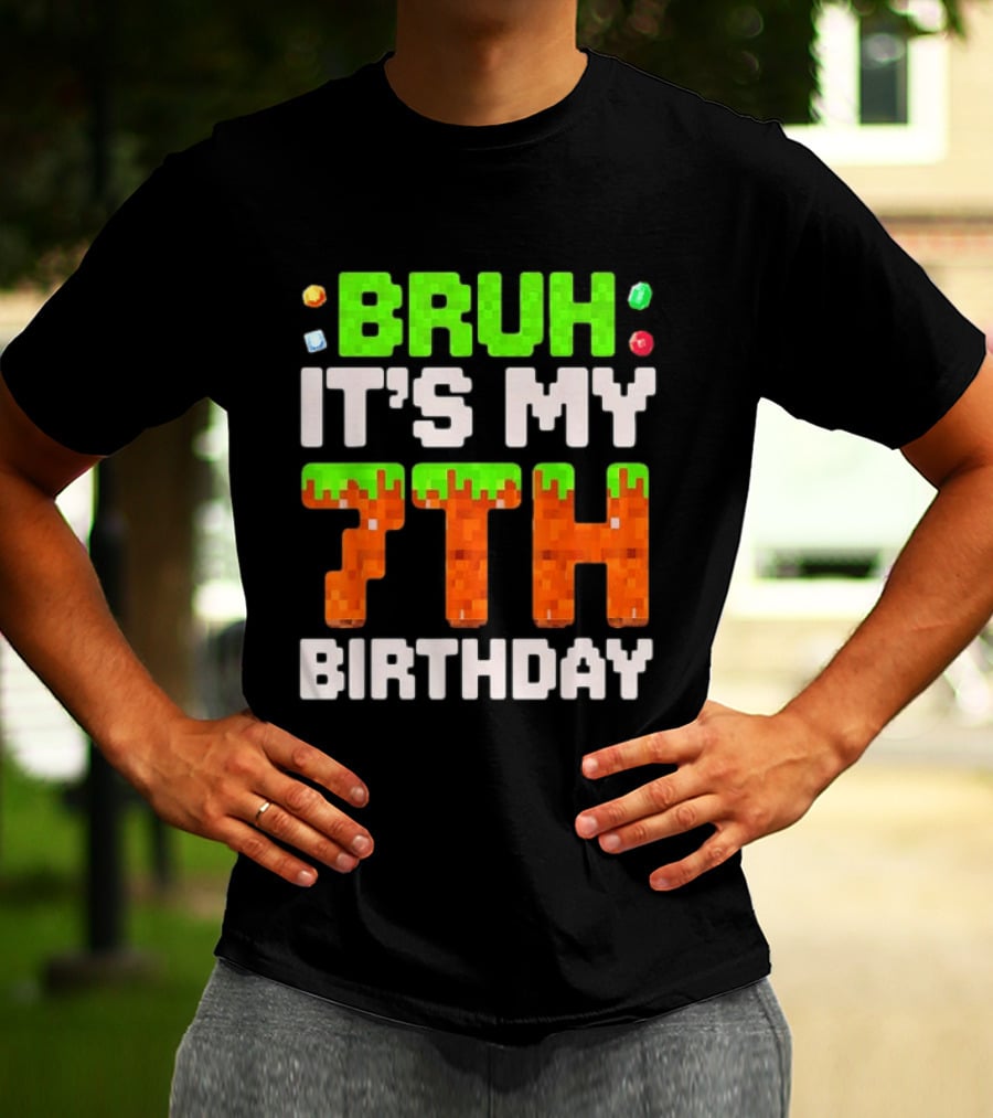 Bruh It's My 7th Birthday Pixel Gamer Style Block T-Shirt