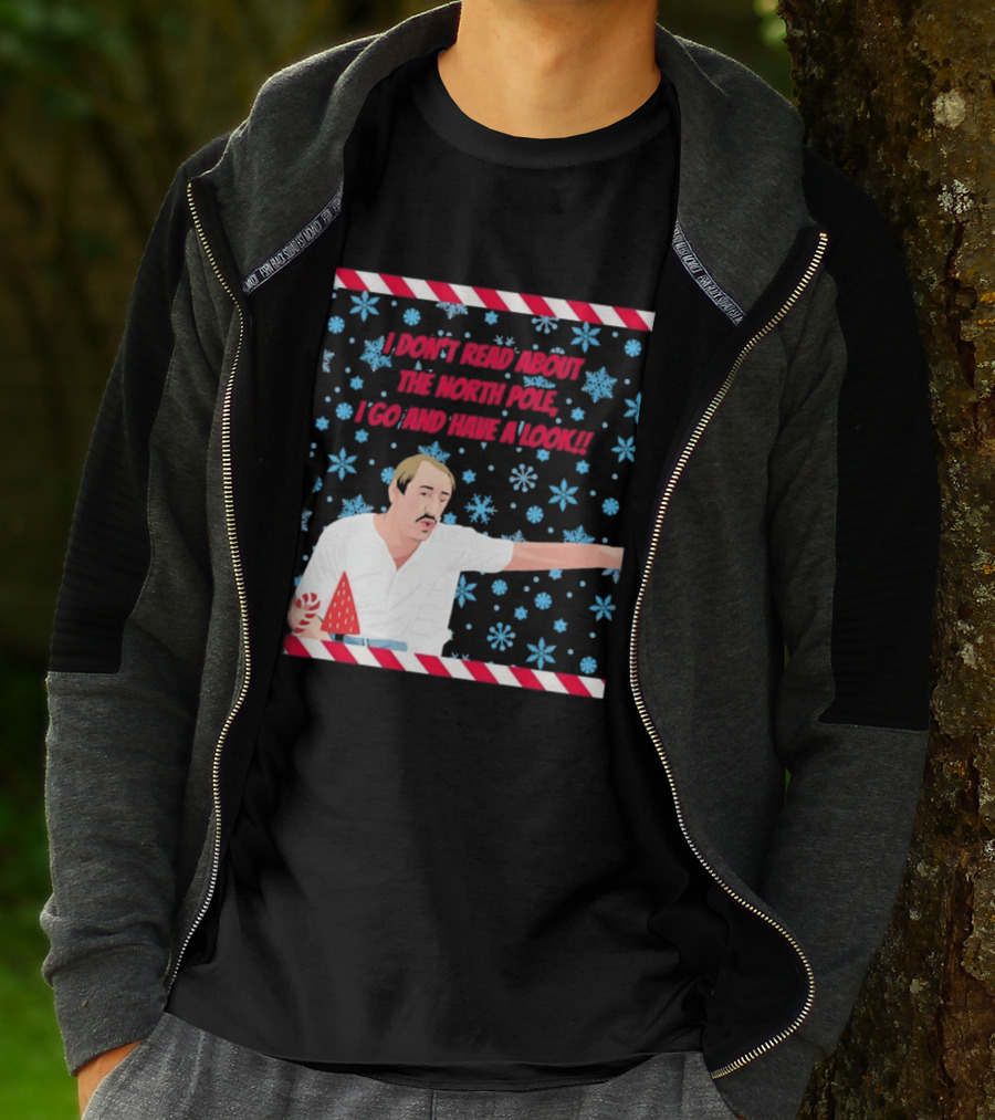 I Don't Read About The North Pole I Go And Have A Look Christmas Snowflakes Peppermint T-Shirt