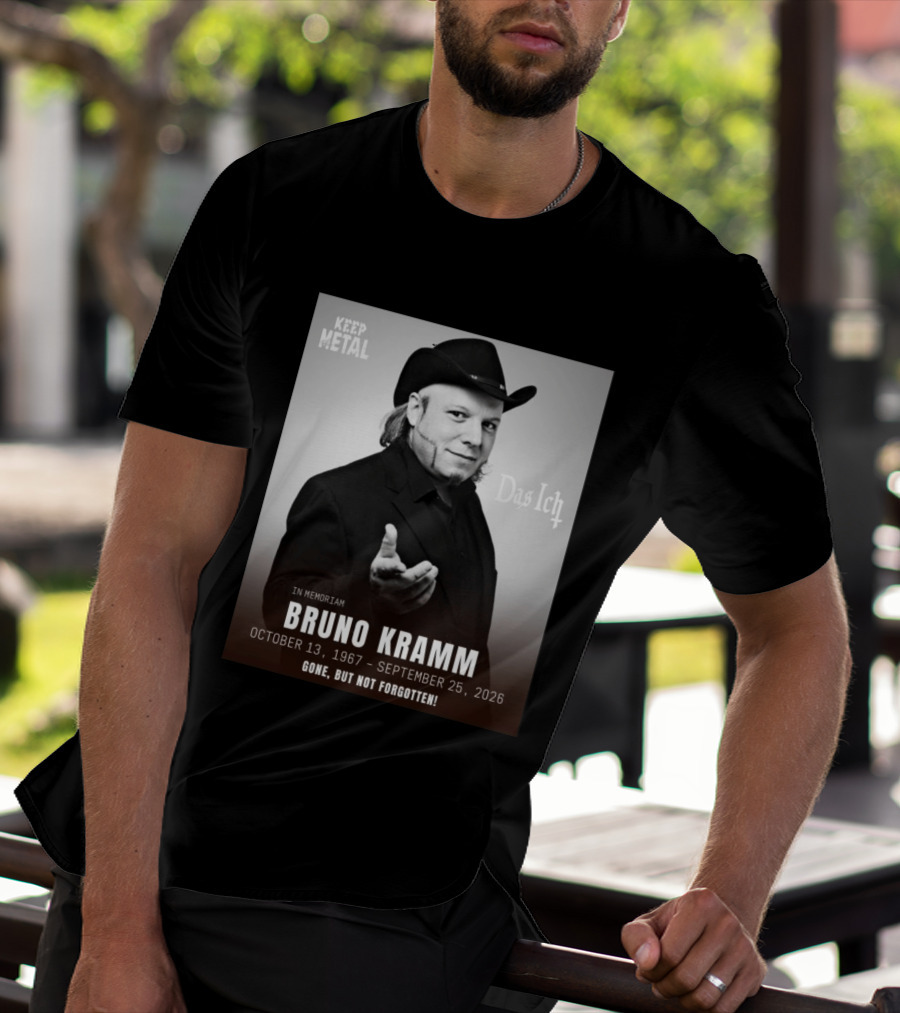 In Memoriam Bruno Kramm Keep Metal Das Ich Gone But Not Forgotten 1967 2026 T-Shirt