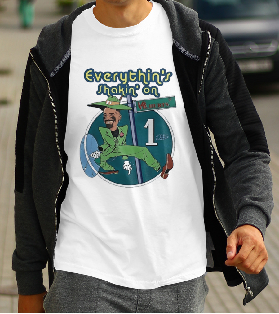 Everythin's Shakin' On Jalen Hurts Philadelphia Eagles Number 1 T-Shirt
