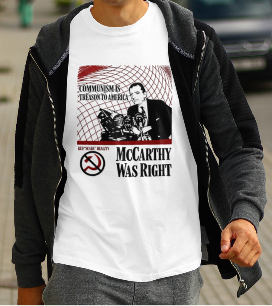 Communism Is Treason To America McCarthy Was Right Communism Is Not Your Friend T-Shirt