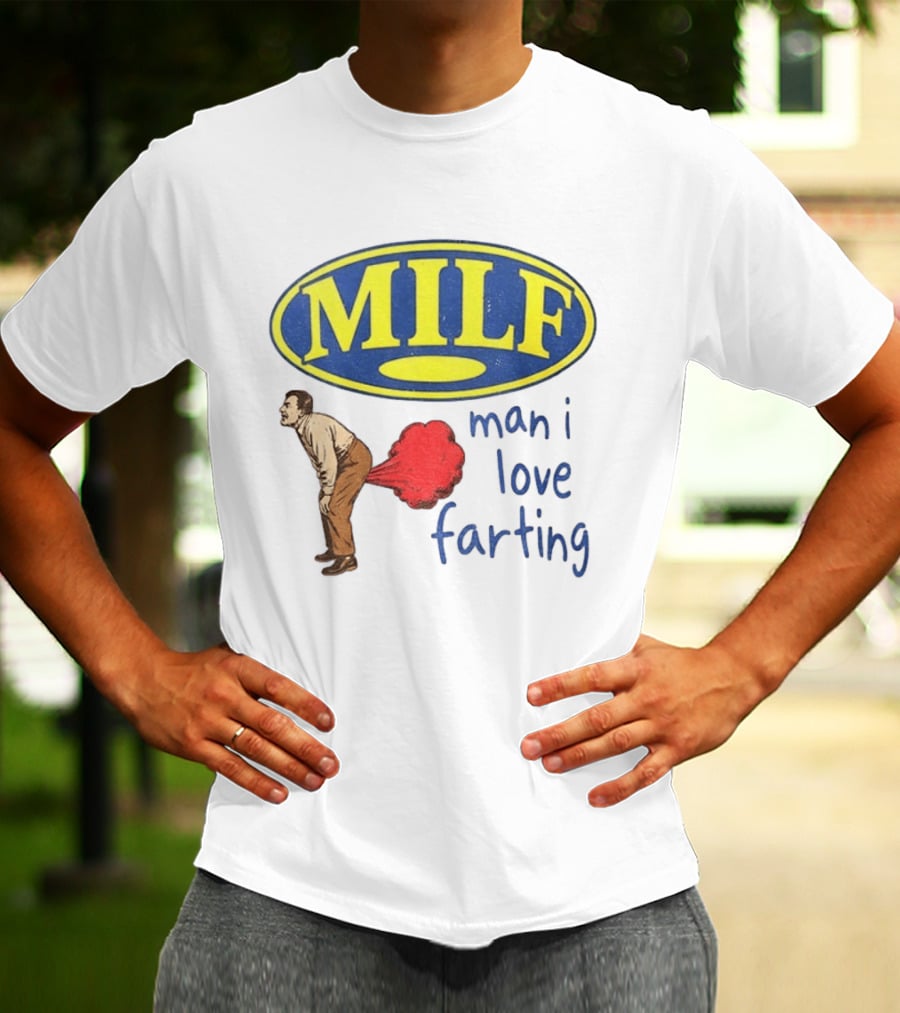 MILF Man I Love Farting Humor Visual Statement With Retro Oval T-Shirt