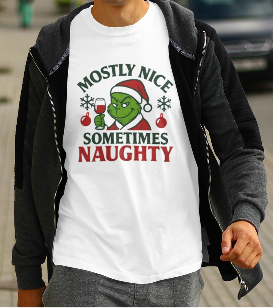 Mostly Nice Sometimes Naughty Grinch Holiday Christmas T-Shirt