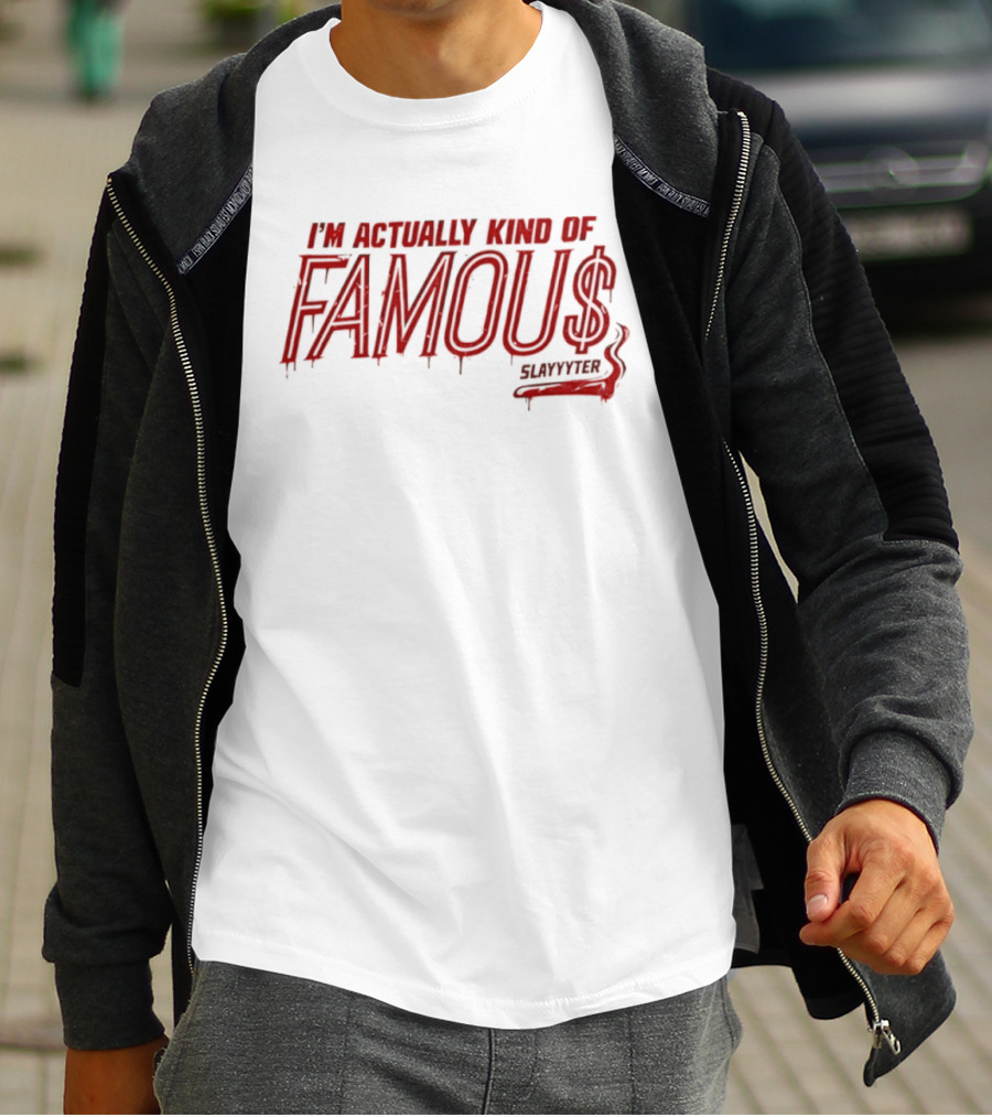 Famous Slayyyter I'm Actually Kind Of Famous Pop Music Dripping T-Shirt