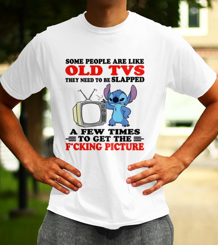 Some People Are Like Old TVs They Need To Be Slapped A Few Times To Get The Picture Stitch Vintage Humor T-Shirt