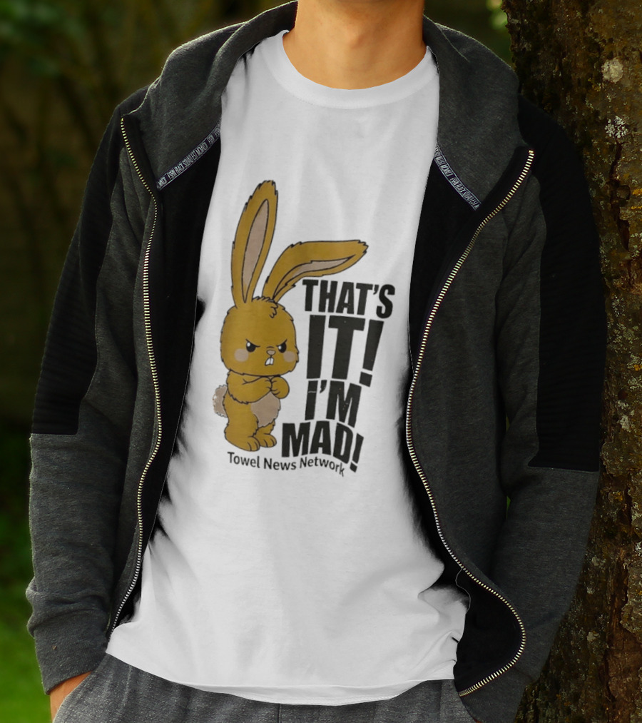 Angry Bunny Towel News Network That's It I'm Mad T-Shirt