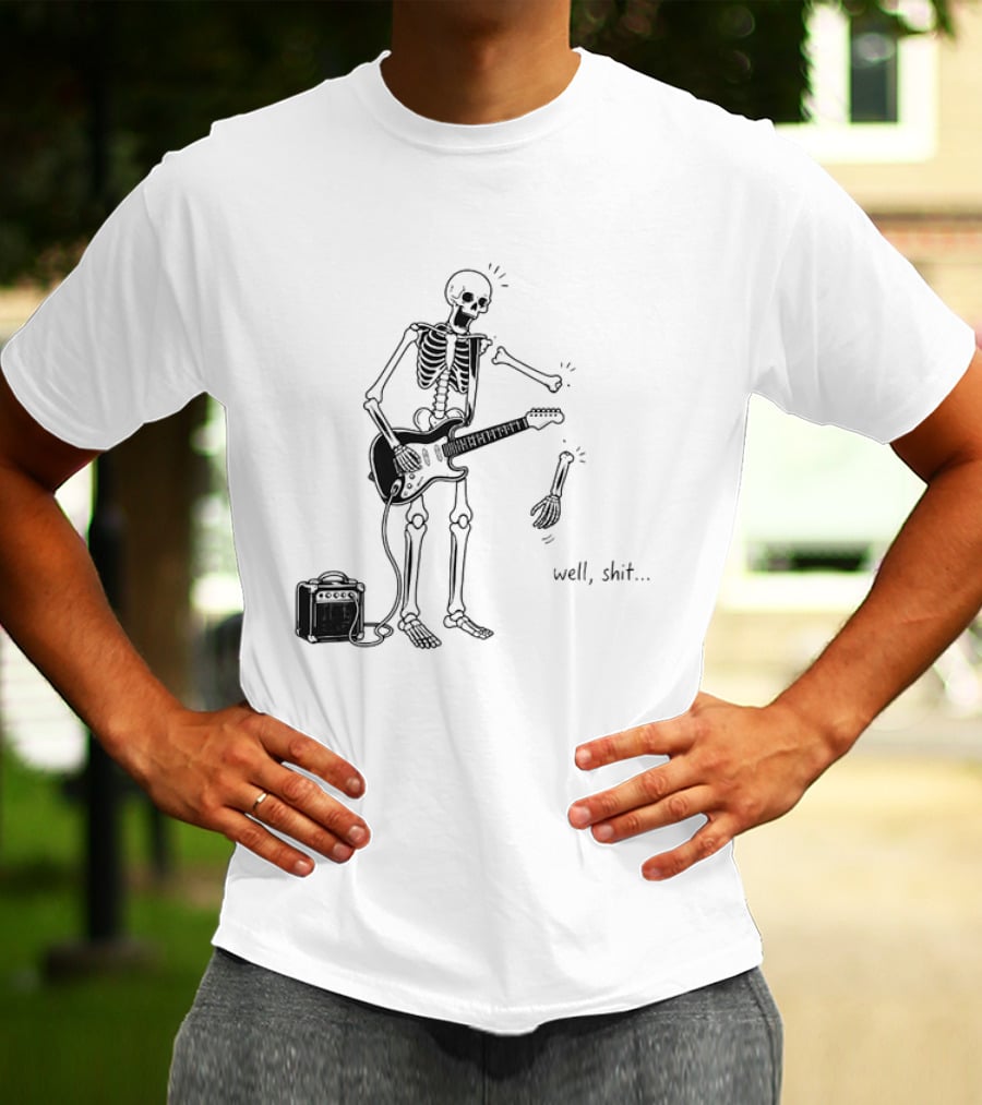 Well Shit Skeleton Guitar Arm Falling Off Cartoon T-Shirt