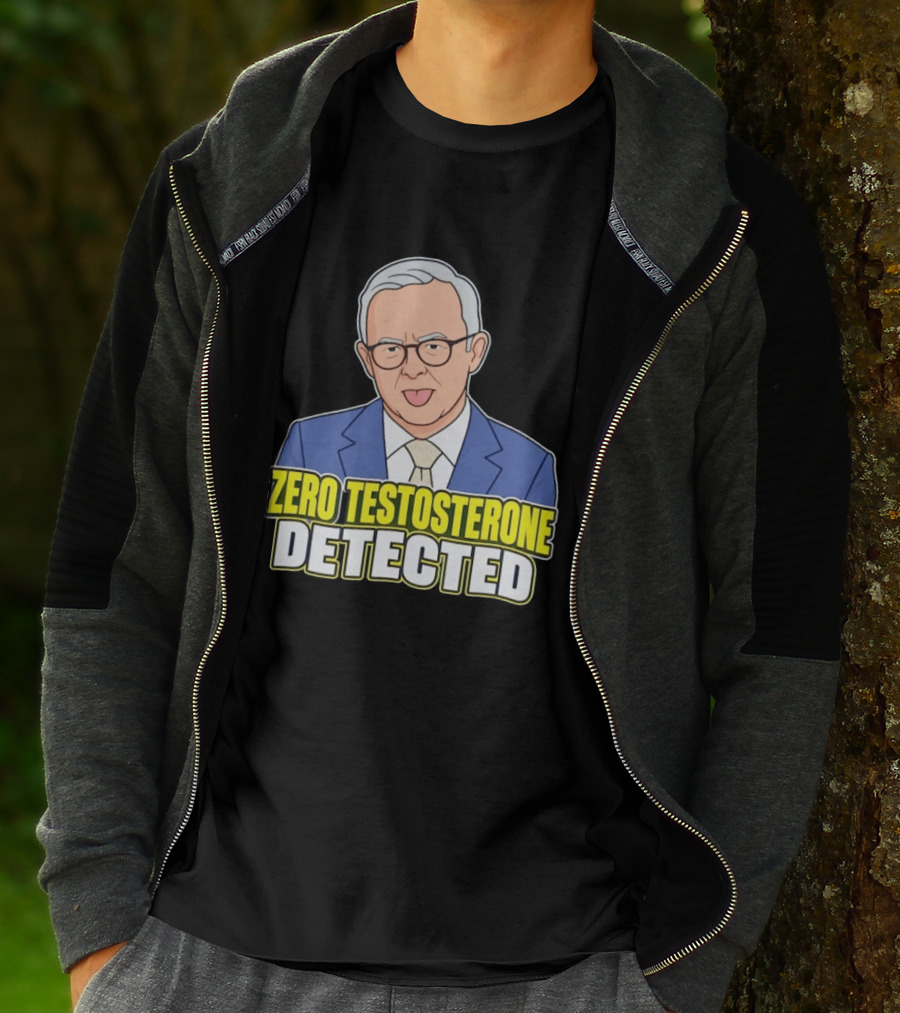 Anthony Albanese Cartoon Zero Testosterone Detected T-Shirt
