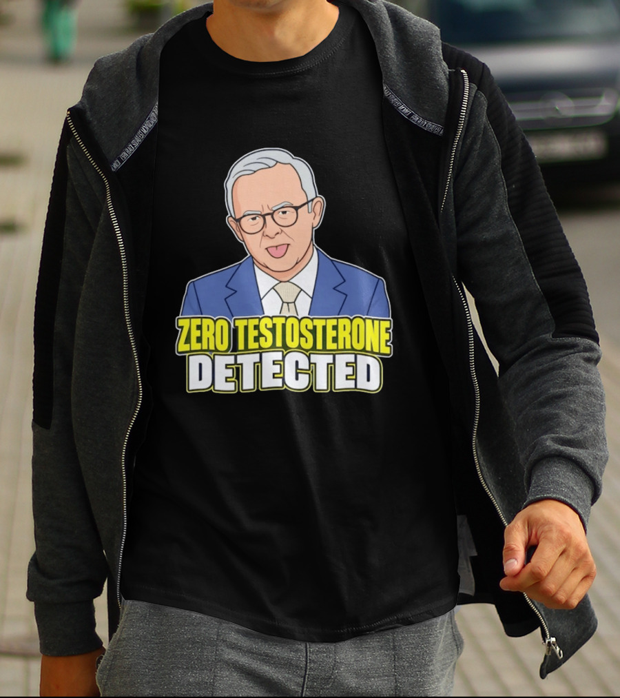 Anthony Albanese Cartoon Zero Testosterone Detected T-Shirt
