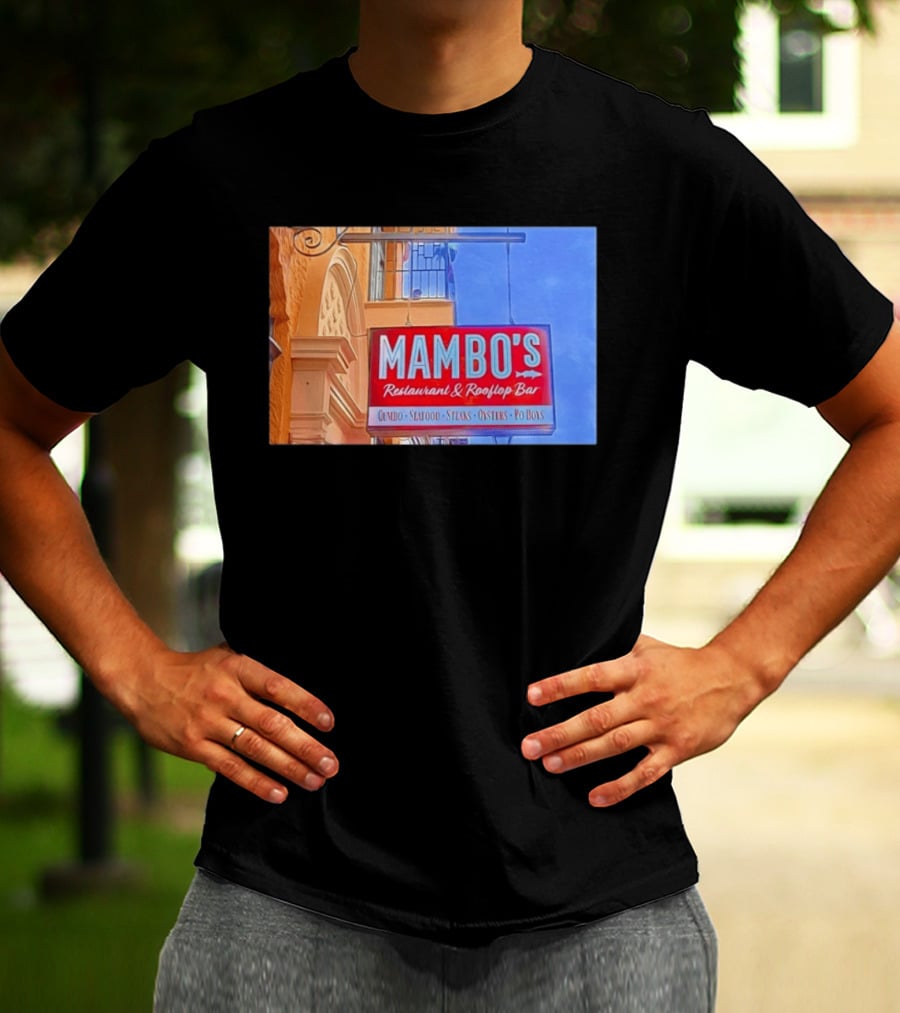 Mambo's Restaurant And Rooftop Bar Gumbo Seafood Steaks Oysters Po Boys T-Shirt