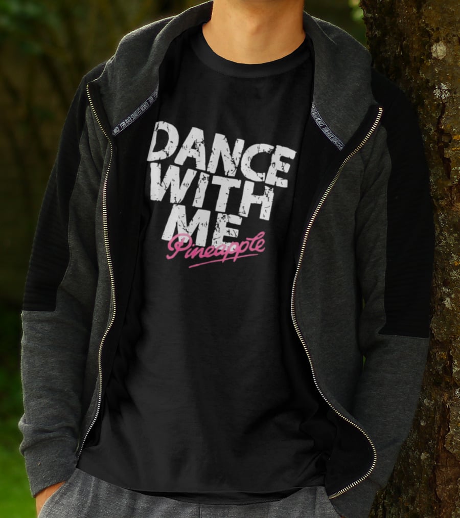 Distressed Dance With Me Pineapple Text In White And Pink T-Shirt