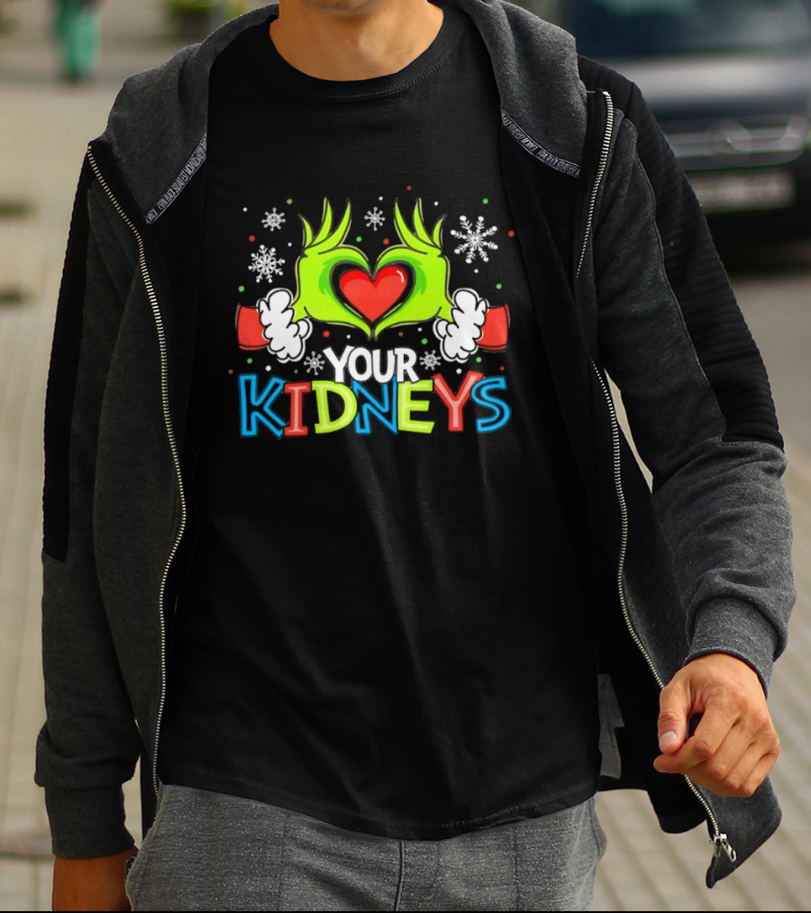 Grinch Heart Hands Your Kidneys Christmas Snowflakes And Festive T-Shirt
