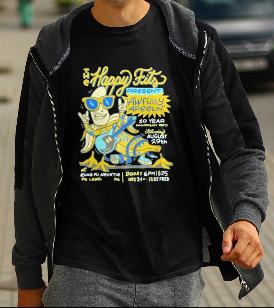 The Happy Fits Present Awfully Apeelin' 10 Year Anniversary Party August 29 Kungfu Necktie Philly T-Shirt