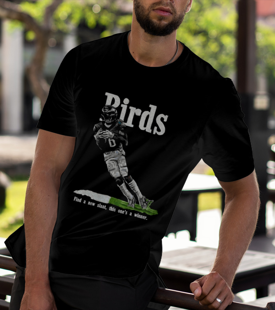 Birds Toe Drag Swag Find A New Slant This One's A Winner Eagles Football T-Shirt