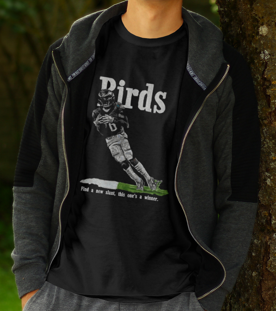 Birds Toe Drag Swag Find A New Slant This One's A Winner Eagles Football T-Shirt