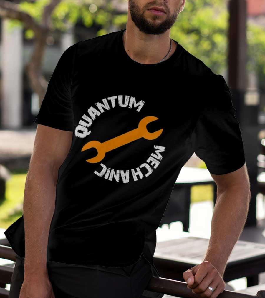 Quantum Mechanic Distressed Wrench Science T-Shirt