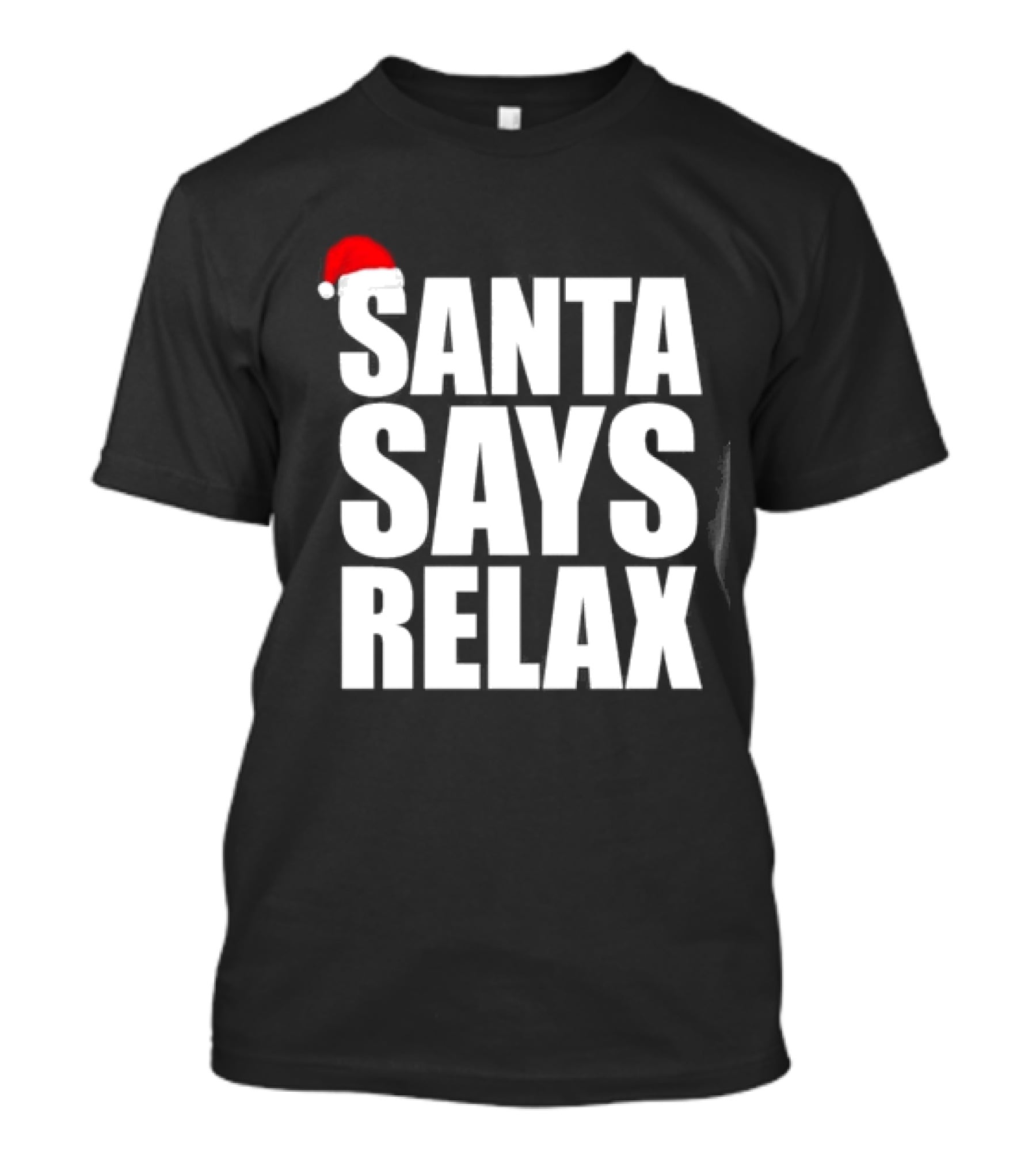 Santa Says Relax Christmas Holiday Season Mood T-Shirt