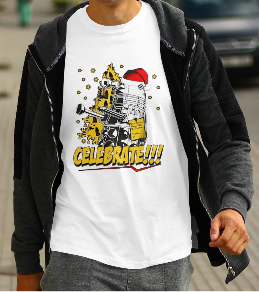 Doctor Who Dalek Celebrate Dear Santa Please Kill The Doctor Thanks D T-Shirt