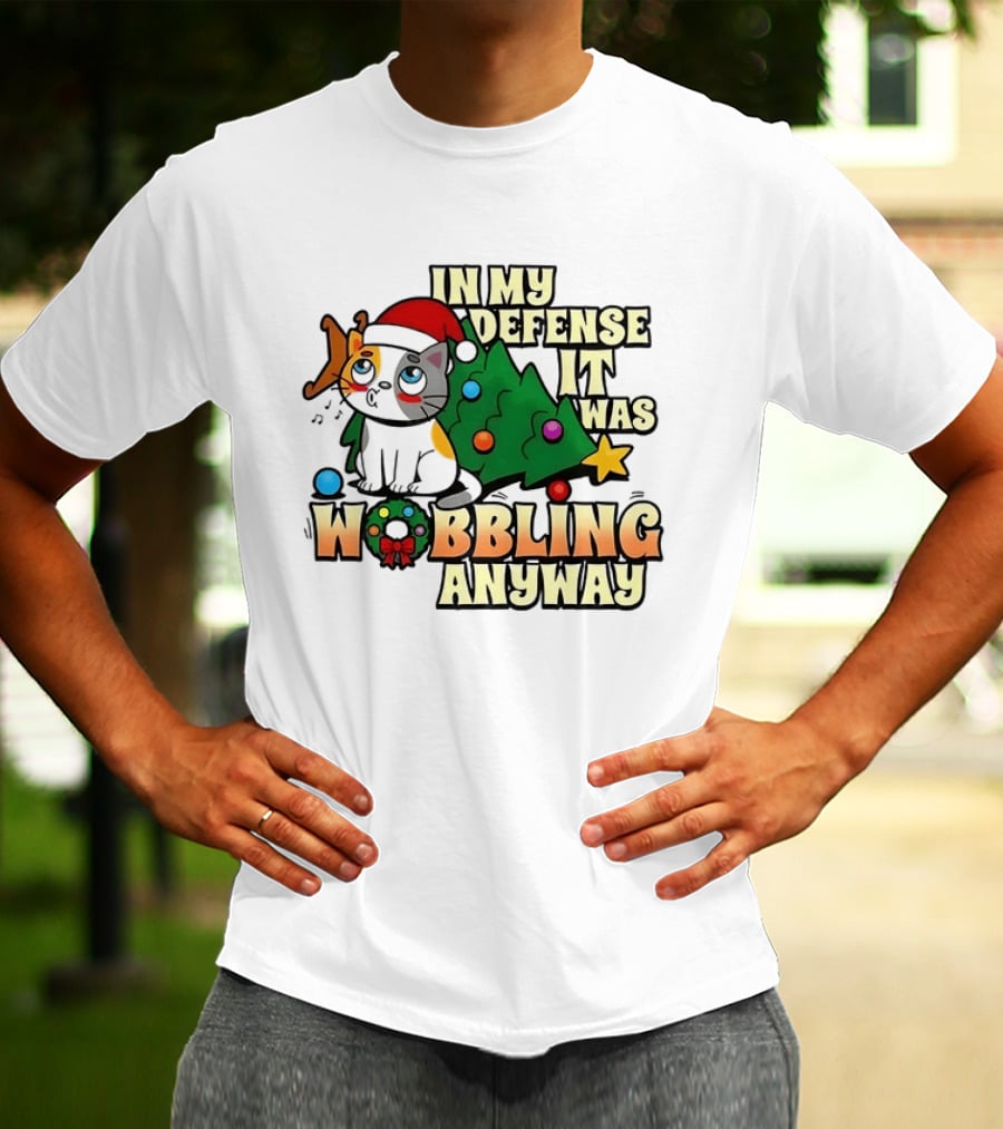 In My Defense It Was Wobbling Anyway Christmas Cat With Tree And Santa Hat T-Shirt