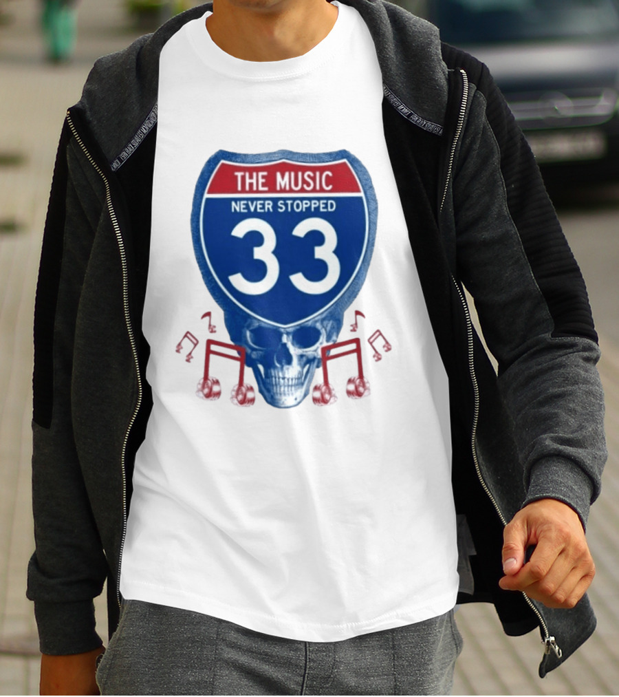 The Music Never Stopped 33 Skull Highway Route Grateful Dead T-Shirt