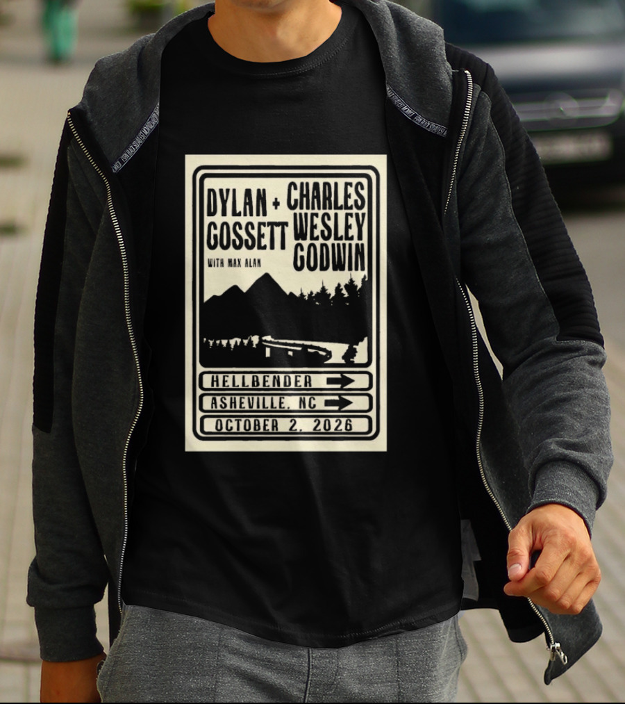 Dylan Gossett Charles Wesley Godwin October 2 2026 Hillbender Asheville NC T-Shirt