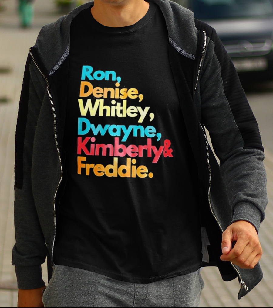 Ron Denise Whitley Dwayne Kimberly Freddie A Different World Names T-Shirt