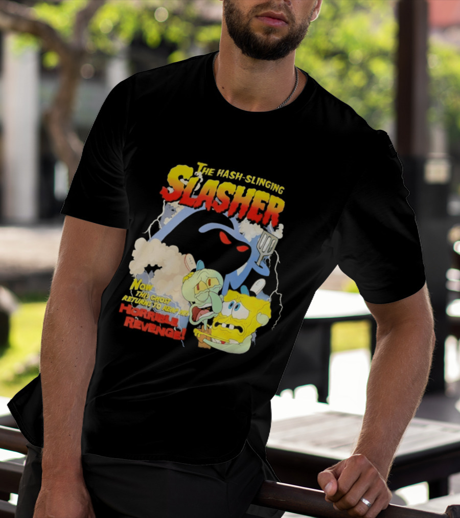 The Hash Slinging Slasher Now The Ghost Returns To Reap His Horrible Revenge T-Shirt