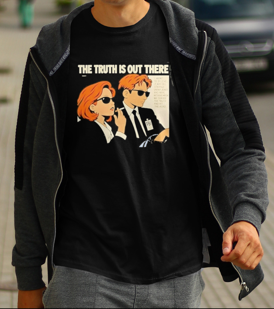 The Truth Is Out There I Want To Believe Strange Unexplained Real Hit The Road T-Shirt